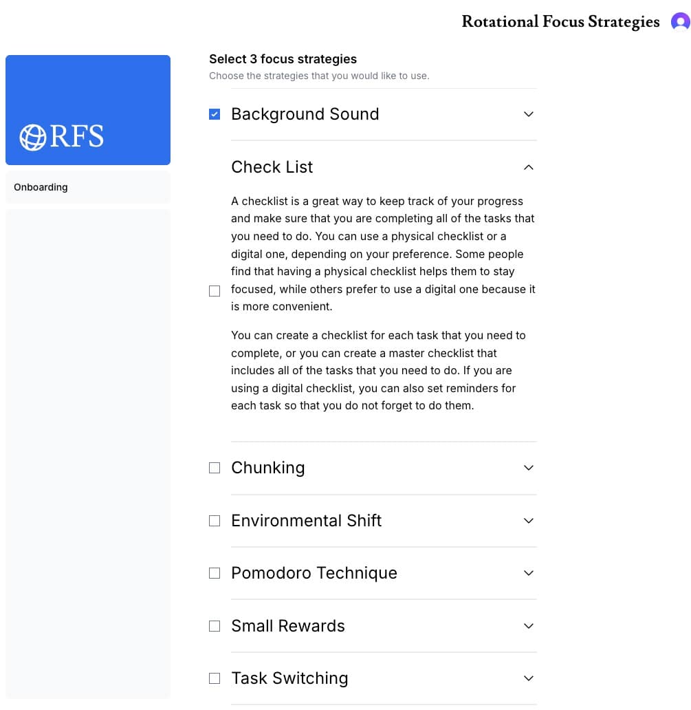 Onboarding screen showing a list of eight focus strategies with checkboxes.
Background Sound is checked. Check List is expanded, showing a two-paragraph
description of how to use a checklist for task tracking. Chunking,
Environmental Shift, Pomodoro Technique, Small Rewards, and Task Switching
are visible below, collapsed.
